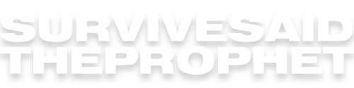 survive said the prophet